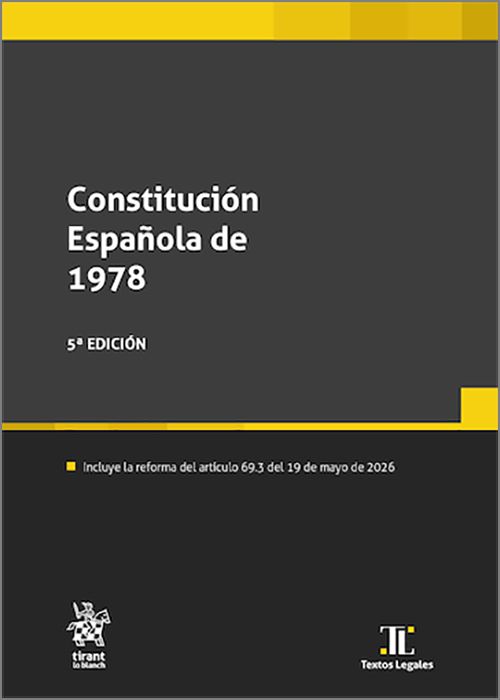 CONSTITUCIÓN ESPAÑOLA DE 1978. (Textos Legales – Tirant lo Blanch)