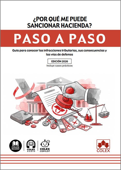 ¿POR QUÉ ME PUEDE SANCIONAR HACIENDA? PASO A PASO. Guía para conocer las infracciones tributarias, sus consecuencias y las vías de defensa. (IBD)