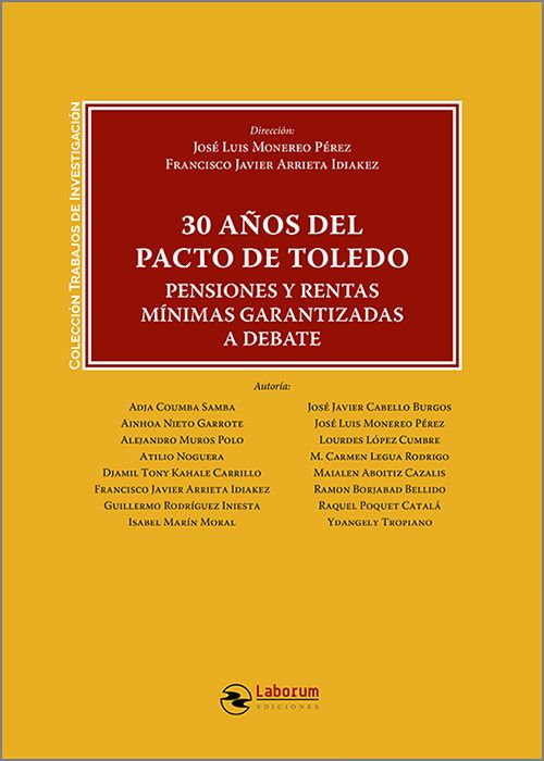 30 AÑOS DEL PACTO DE TOLEDO. Pensiones y rentas mínimas garantizadas a debate.