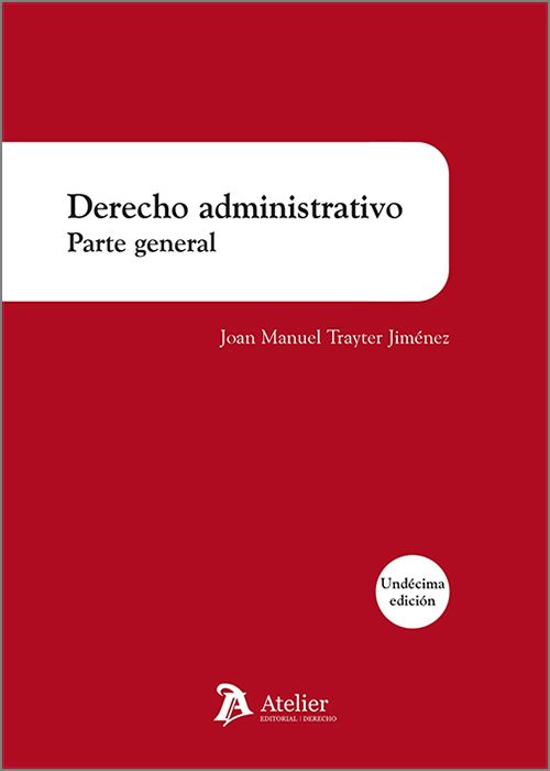 DERECHO ADMINISTRATIVO. Parte general.