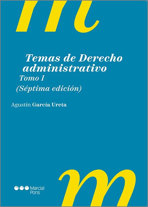TEMAS DE DERECHO ADMINISTRATIVO. Tomo I. Introducción. Ciudadano y Administración. El Reglamento. Acto administrativo. Vicios de los actos administrativos. Recursos. Revisión. Jurisdicción contencioso-administrativa