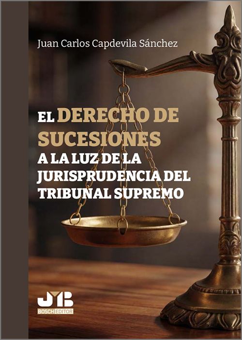 DERECHO DE SUCESIONES A LA LUZ DE LA JURISPRUDENCIA DEL TRIBUNAL SUPREMO, EL.