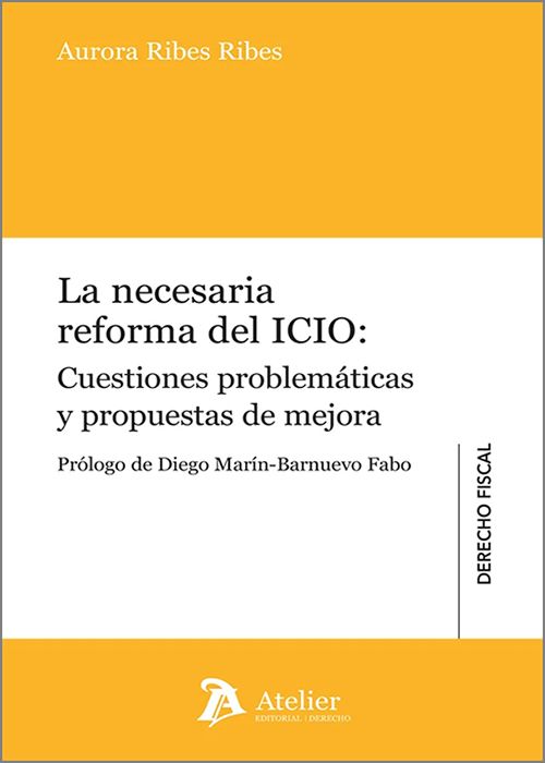 NECESARIA REFORMA DEL ICIO: CUESTIONES PROBLEMÁTICAS Y PROPUESTAS DE MEJORA.