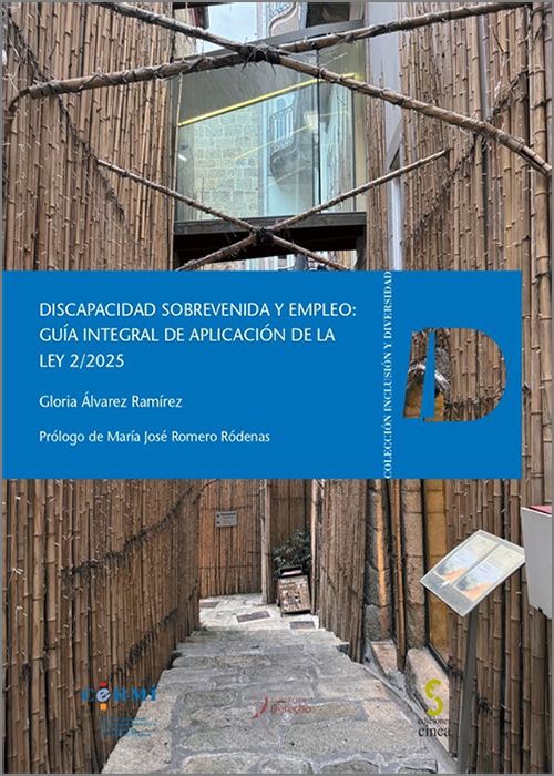 DISCAPACIDAD SOBREVENIDA Y EMPLEO: GUÍA INTEGRAL DE APLICACIÓN DE LA LEY 2/2025.