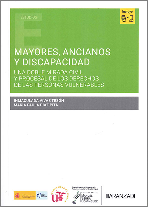 MAYORES, ANCIANOS Y DISCAPACIDAD. Una doble mirada civil y procesal de los derechos de las personas vulnerables.