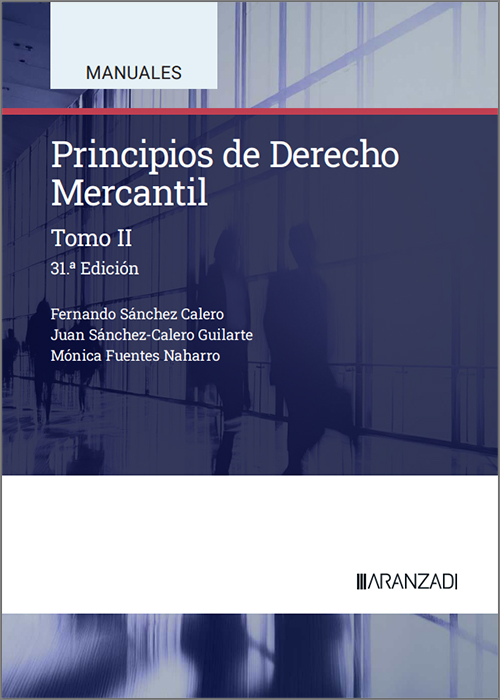 PRINCIPIOS DE DERECHO MERCANTIL. Tomo II. (Títulos y valores. Los contratos mercantiles. Crisis económica del empresario)