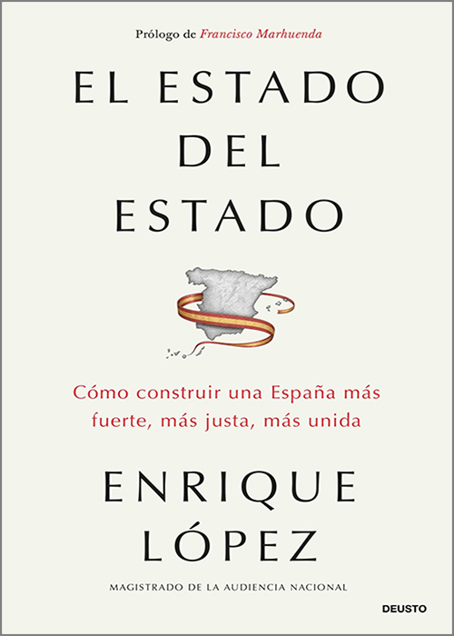 ESTADO DEL ESTADO, EL. Cómo construir una España más fuerte, más justa, más unida.
