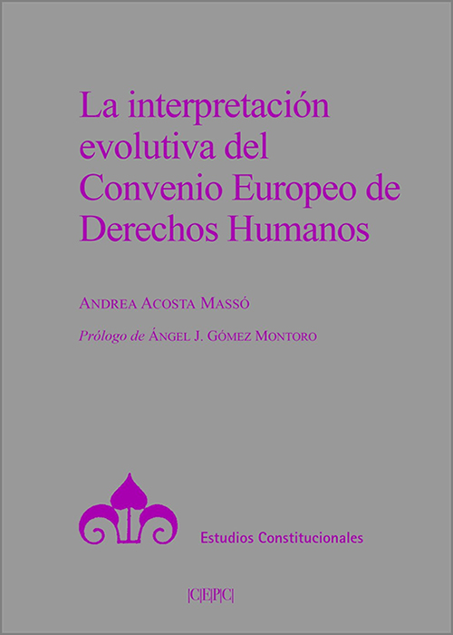 INTERPRETACIÓN EVOLUTIVA DEL CONVENIO EUROPEO DE DERECHOS HUMANOS, LA