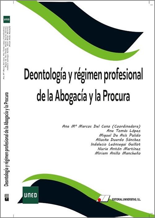 DEONTOLOGÍA Y RÉGIMEN PROFESIONAL DE LA ABOGACÍA Y DE LA PROCURA.