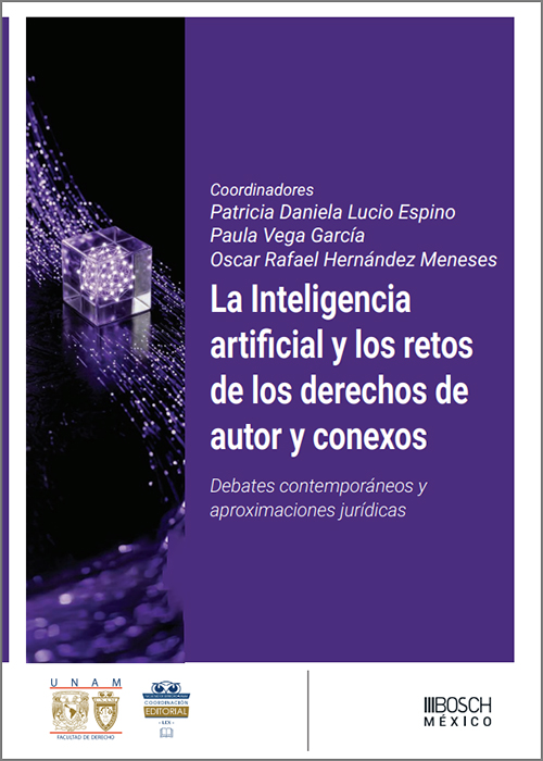 INTELIGENCIA ARTIFICIAL Y LOS RETOS DE LOS DERECHOS DE AUTOR Y CONEXOS. Debates contemporáneos y aproximaciones jurídicas.