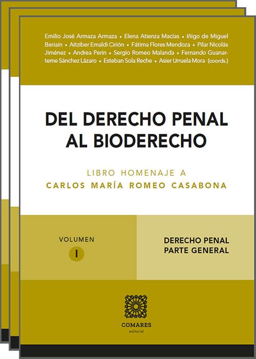 DEL DERECHO PENAL AL BIODERECHO. Libro homenaje a Carlos María Romeo Casabona. (3 vols.)