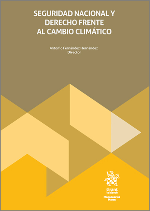 SEGURIDAD NACIONAL Y DERECHO FRENTE AL CAMBIO CLIMÁTICO.