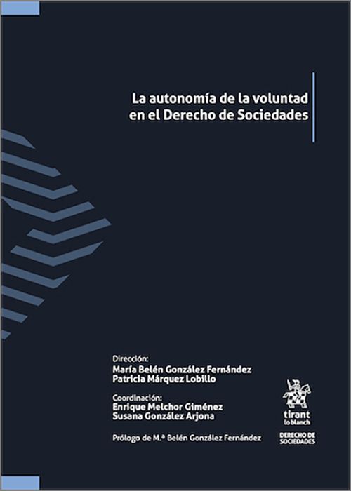 AUTONOMÍA DE LA VOLUNTAD EN EL DERECHO DE SOCIEDADES, LA.
