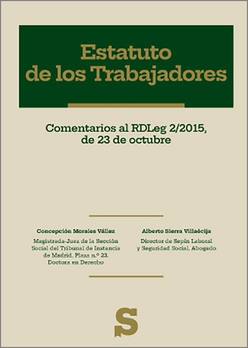 ESTATUTO DE LOS TRABAJADORES. Comentarios al RDLeg 2/2015, de 23 de octubre.