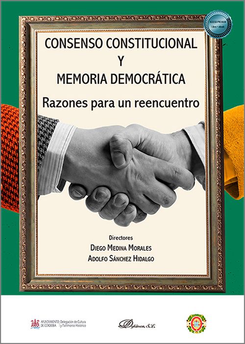 CONSENSO CONSTITUCIONAL Y MEMORIA DEMOCRÁTICA. Razones para un reencuentro.