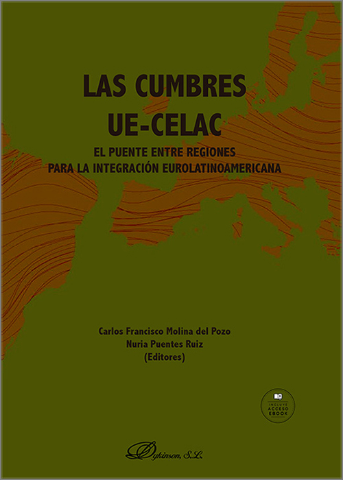 CUMBRES UE-CELAC, LAS. El puente entre regiones para la integración eurolatinoamericana.