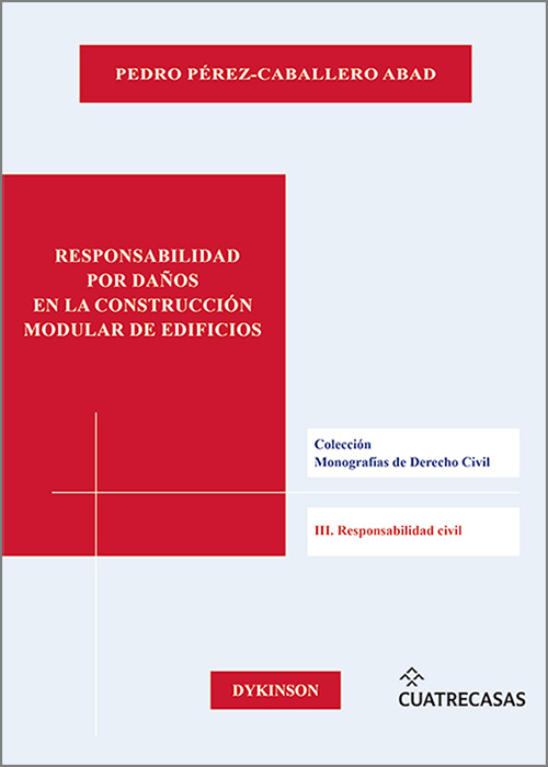 RESPONSABILIDAD POR DAÑOS EN LA CONSTRUCCIÓN MODULAR DE EDIFICIOS.