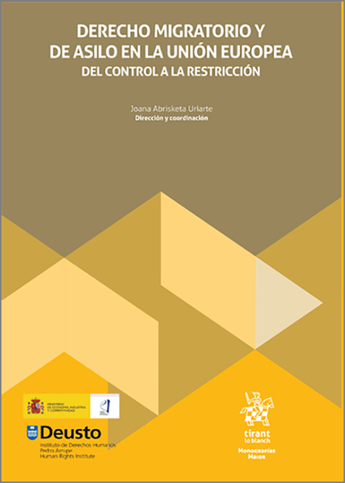 DERECHO MIGRATORIO Y DE ASILO EN LA UNIÓN EUROPEA. Del control a la restricción.