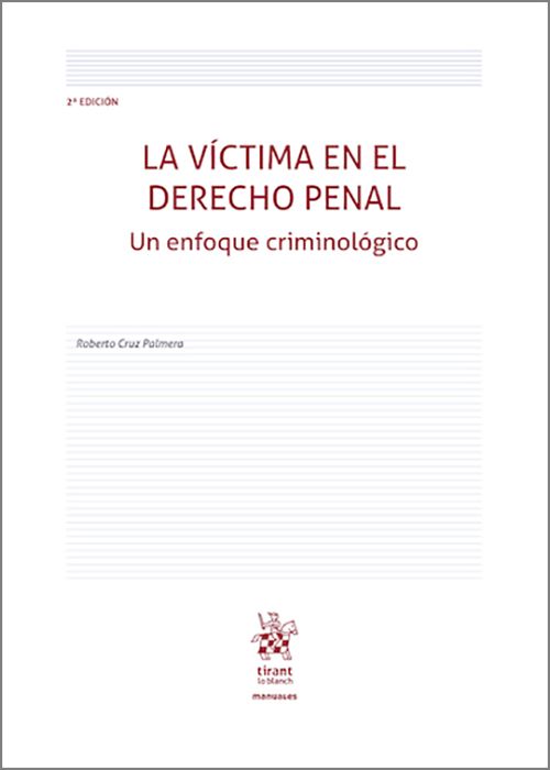 VÍCTIMA EN EL DERECHO PENAL, LA. (Un enfoque criminológico)