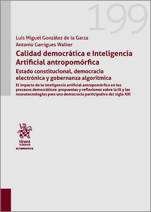 CALIDAD DEMOCRÁTICA E INTELIGENCIA ARTIFICIAL ANTROPOMÓFRICA. Estado constitucional, democracia electrónica y gobernanza algorítmica.
