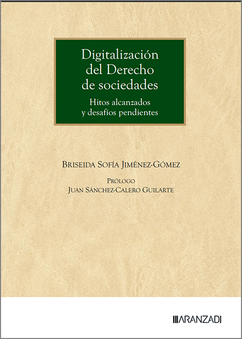 DIGITALIZACIÓN DEL DERECHO DE SOCIEDADES. Hitos alcanzados y desafíos pendientes.