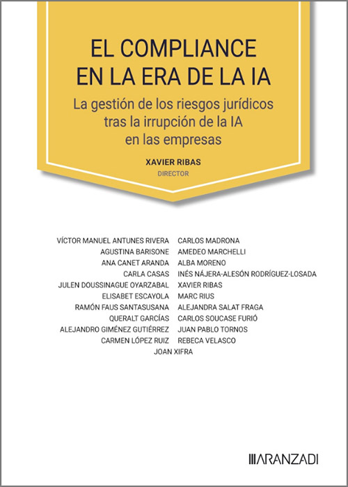 COMPLIANCE EN LA ERA DE LA IA. La gestión de los riesgos jurídicos tras la irrupción de la IA en las empresas.