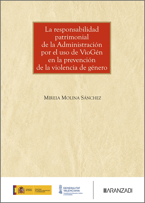 RESPONSABILIDAD PATRIMONIAL DE LA ADMINISTRACIÓN POR EL USO DE VIOGÉN EN LA PREVENCIÓN DE LA VIOLENCIA DE GÉNERO, LA.