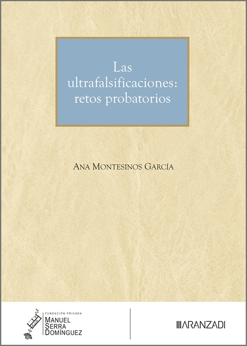 ULTRAFALSIFICACIONES, LAS: RETOS PROBATORIOS.