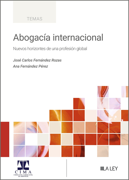 ABOGACÍA INTERNACIONAL. Nuevos horizontes de una profesión global.