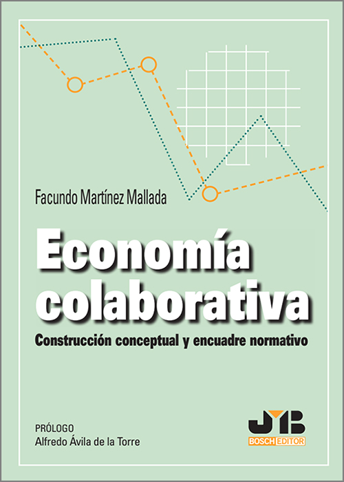 ECONOMÍA COLABORATIVA. Construcción conceptual y encuadre normativo.