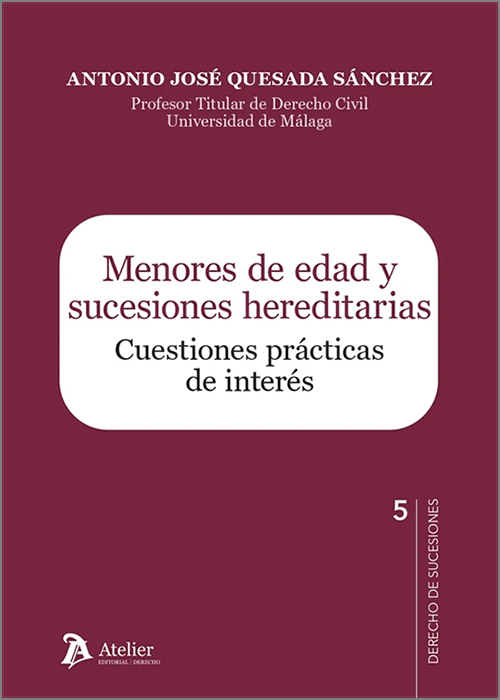 MENORES DE EDAD Y SUCESIONES HEREDITARIAS. Cuestiones prácticas de interés.