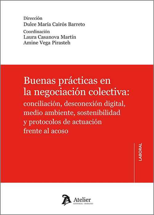 BUENAS PRÁCTICAS EN LA NEGOCIACIÓN COLECTIVA: Conciliación, desconexión digital, medio ambiente, sostenibilidad