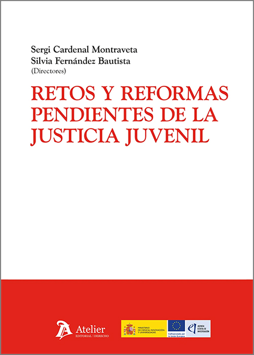 RETOS Y REFORMAS PENDIENTES DE LA JUSTICIA JUVENIL.