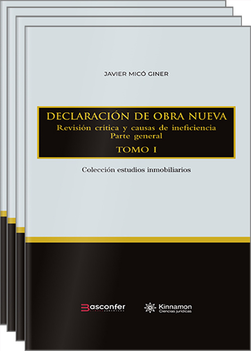 DECLARACIÓN DE OBRA NUEVA. Revisión crítica y causas de ineficiencia. (4 Tomos)